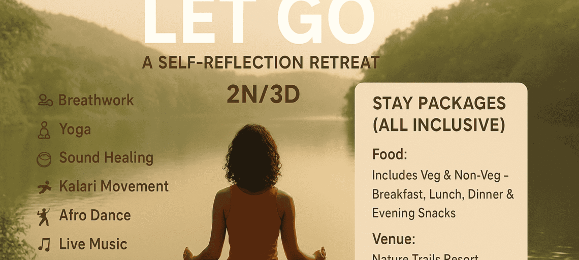 2N/3D Retreat Bangalore – “Let Go” Self-Reflection Experience